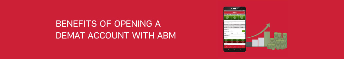 benefits of opening demat account with ABM
